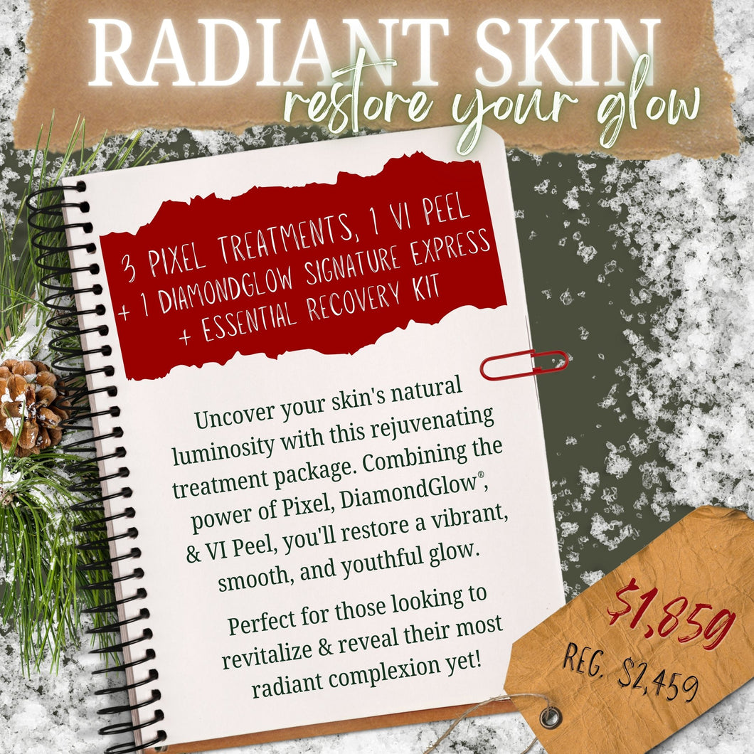 Radiant Skin; Restore your Glow! 3 Pixel Treatments, 1 VI Peel® + 1 DiamondGlow® Signature Express